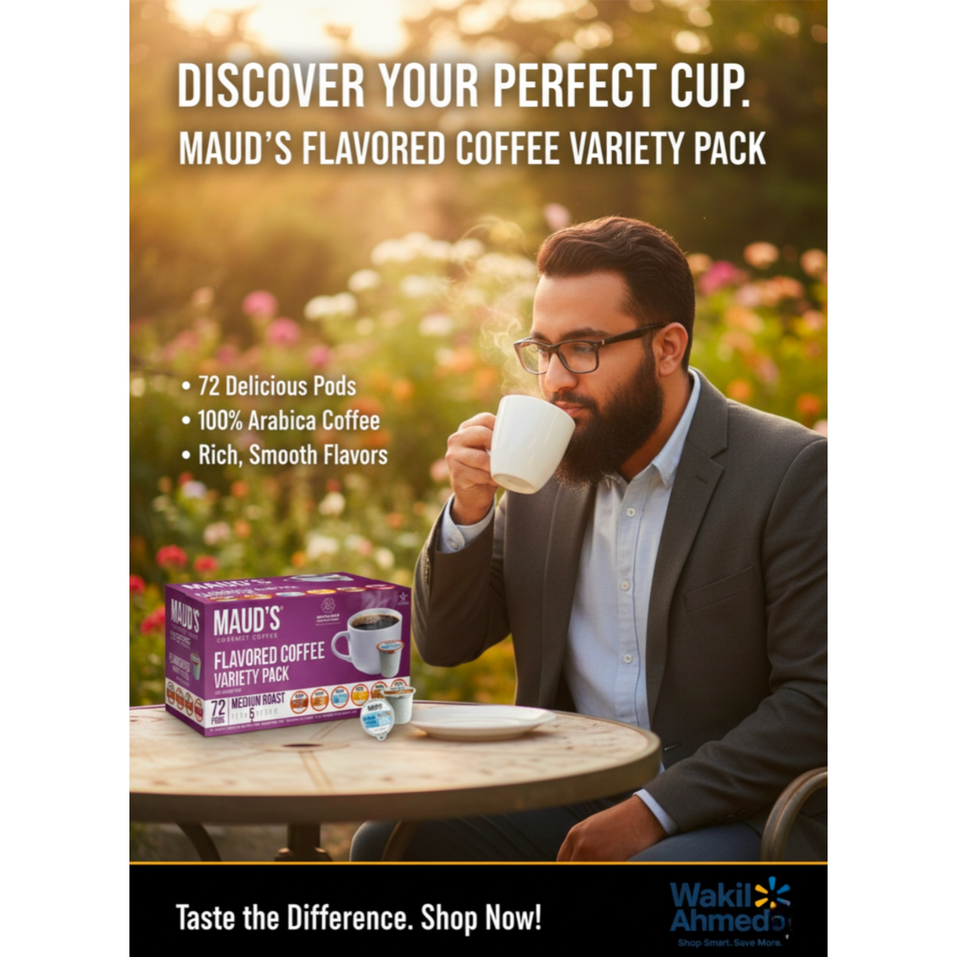   بِسْمِ ٱللَّٰهِ ٱلرَّحْمَٰنِ ٱلرَّحِيمِ
Inna fatahna laka fathan mubina
Advertisement for Maud's Flavored Coffee Variety Pack with a man drinking coffee outdoors.